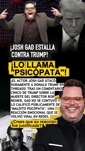 ¡JOSH GAD llama "PSICÓPATA" a TRUMP tras muerte de Rob Reiner! 🔥 #joshgad #trump #polemica
