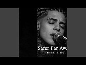 Safer Far Away