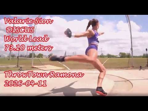 Valarie Sion (USA) World Lead DISCUS 73.10 meters at ThrowTown Ramona 2026-04-11.