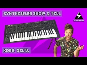 Synthesizer Show & Tell | Korg Delta