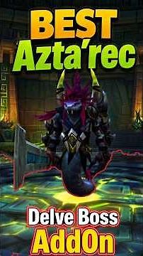 BEST Azta'rec Delve Boss Addon 12.1 Season 2 #wow #shorts #warcraft