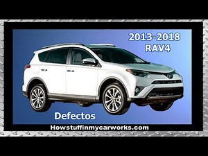 Toyota RAV4 modelos 2013 al 2018 defectos, fallas, revisiones y problemas comunes