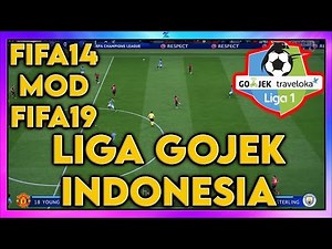 FIFA 14 Mod FIFA 19 V LITE LIGA GOJEK INDONESIA
