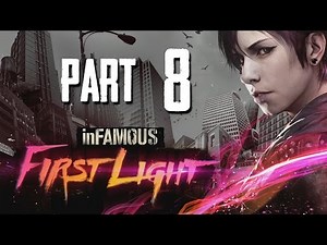 inFamous First Light Gameplay Walkthrough Part 8 - VIDEO PROBLEMS (inFamous Second Son DLC)