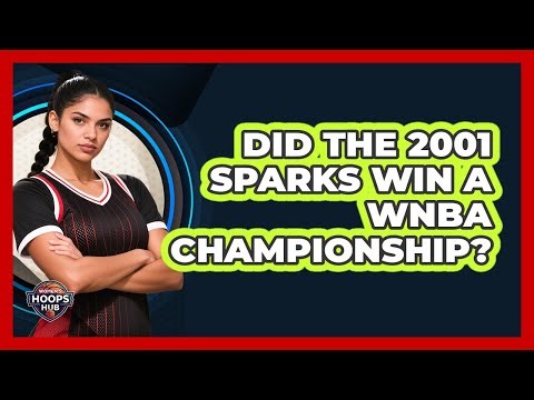 Did The 2001 Sparks Win A WNBA Championship?