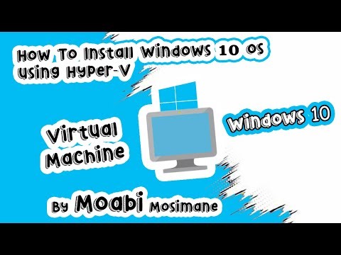 How to install Windows 10 Operating System on a Virtual Machine using Hyper-V - EP 5