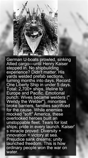 Kaiser's Impossible Ships Built Faster Than Sunk