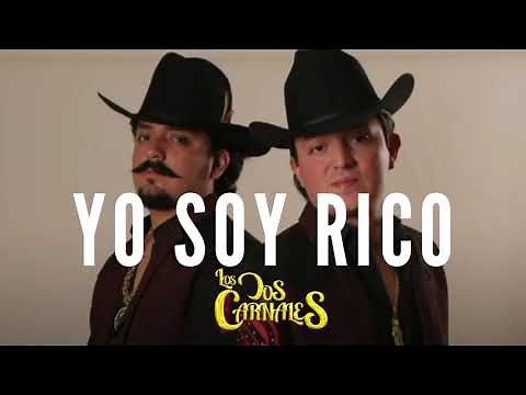 Yo Soy Rico - Los Dos Carnales | Letra