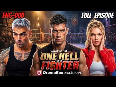 What If I'm One Hell of A Fighter Full Movie In English 2026| One Hell Of A Fighter All Episode🔥