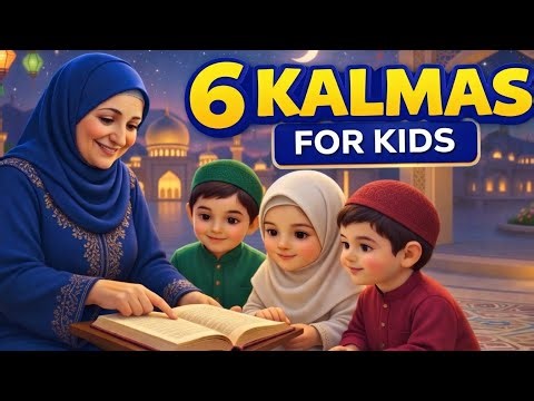 6 Kalimas for Kids Full | Learn All Six Kalimas Easily with Urdu Translation