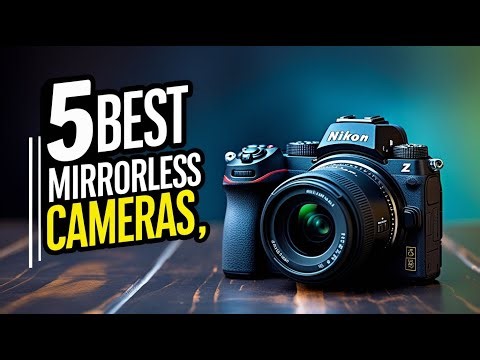 TOP 5 Best Mirrorless Camera (2025)