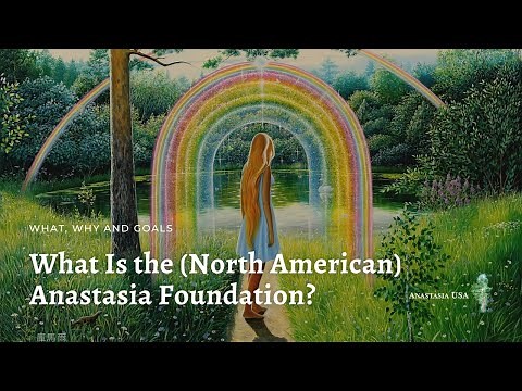 Introducing The Anastasia Foundation. (North America) | Ringing Cedars