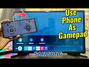 How to Use Your Phone as Gamepad for Samsung TV