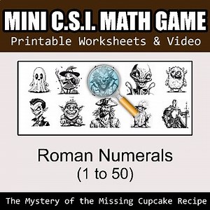 Mini CSI Math Mystery Detective - Roman Numerals (1 to 50) - Worksheets   Video