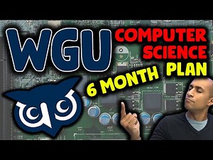 WGU BS IN COMPUTER SCIENCE (CS) - My Plan to Graduate in Less than 6 Months
