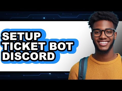 How to Setup Ticket Bot Discord 2025 - Full Guide