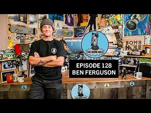 Ben Ferguson | The Bomb Hole Episode 128