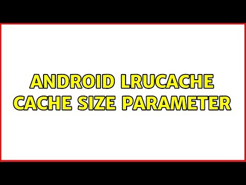 Android LruCache cache size parameter (2 Solutions!!)