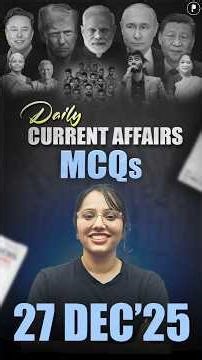 Daily Current Affairs MCQ | Current Affairs Today I 27 December 2025 #parchamclasses
