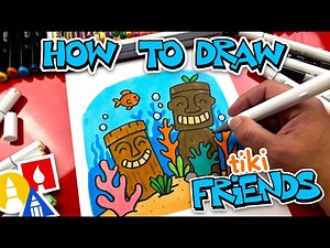 How To Draw An Underwater Tiki Friends - Videos For Kids