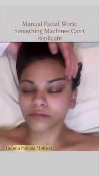 Manual Facial Work:Something Machines Can'tReplicate