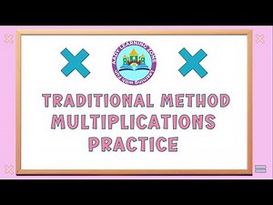 Practice Traditional Multiplication | Strengthen Your Skills