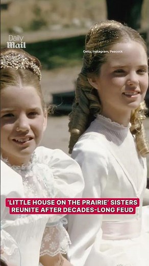 ‘Little House on the Prairie’ sisters reunite after decades-long feud