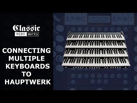 Connecting Multiple Keyboards To Hauptwerk