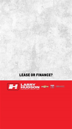 Should you lease or finance? That answer depends on your real life, not a one size fits all rule. Ready to talk it through and get a payment option that fits your budget? Call Larry Hudson Chev today at 1 (800) 350-3325. #LarryHudsonChev #Chevrolet #Buick #GMC #LeaseVsFinance To