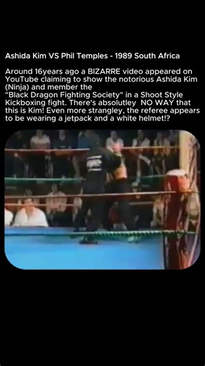 Ashida Kim (Ninja) Vs Phil Temples (Kickboxer) 1989. What is the Ref Wearing!? 🥷😂