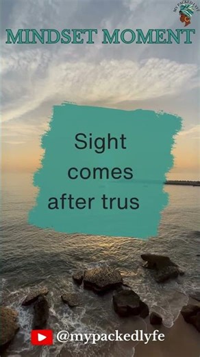 Trust Before Sight- Mindset Moment