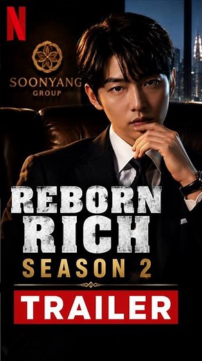 Reborn Rich Season 2 Official Trailer Update | Release Date & Plot Explained #season2 #netflixdrama