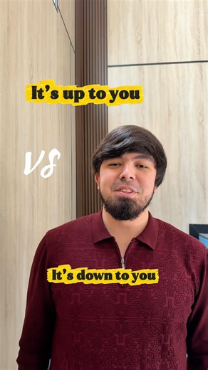 Do you know the difference between It’s up to you vs It’s down to you ?