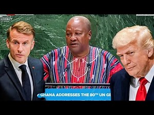 Here’s President Mahama's United Nations Speech That Got Everyone Clapping & Talking
