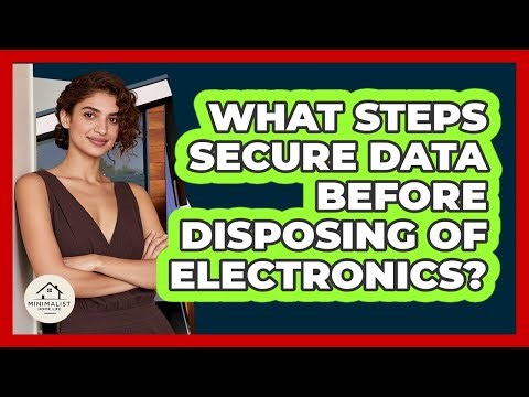 What Steps Secure Data Before Disposing Of Electronics?