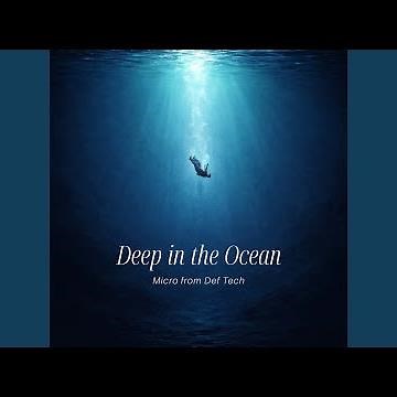 Deep in the Ocean
