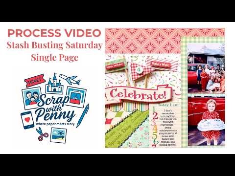 Scrapbook Process | Single Page | “Celebrate” | Stash Bust Saturdays | October Afternoon | Layout 84