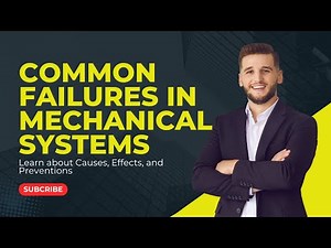 Common Failures in Mechanical Systems | Causes, Types, and Prevention Explained