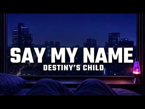 Destiny's Child - Say My Name (Lyrics) | 4K Visualizer
