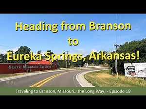 Branson Missouri to Eureka Springs Arkansas Drive | Thunder Ridge | Blue Eye | Berryville