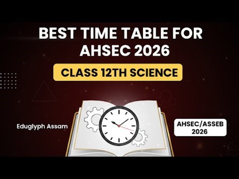 Best time table for ASSEB 2026 Students ll Class 12th science ll 