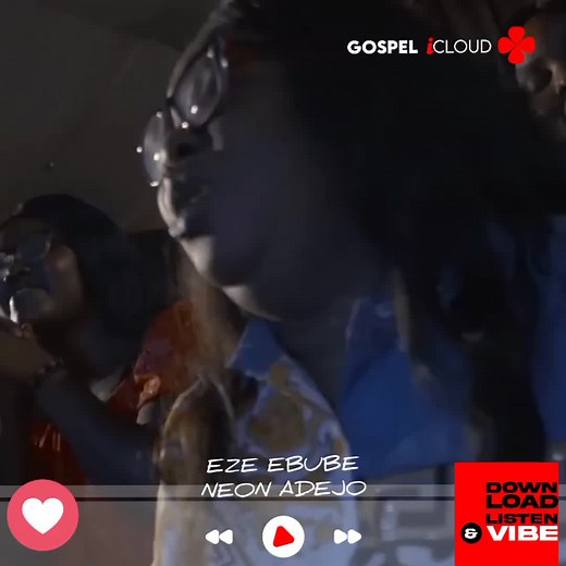 EZE EBUBE - Neon Adejo | Gospel Song with Lyrics