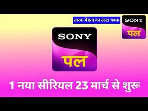Sony Pal per 1 new serial starting from 23 March DD Free Dish New Update Today