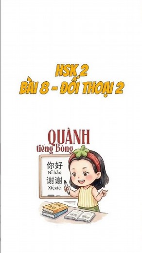 Luyện tập HSK2, giáo trình 3.0 - Bài số 8-2