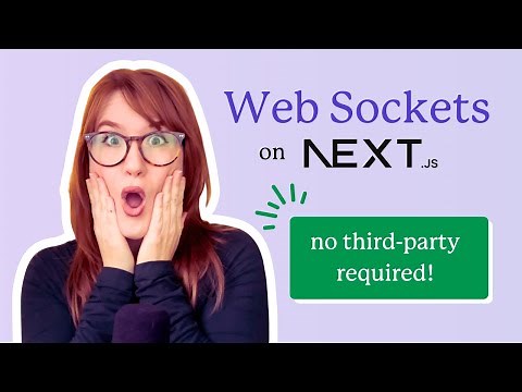 Using web sockets on Next.js | NO third party solution