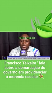 Francisco Teixeira ' fala sobre a demarcação do governo em providenciar a merenda escolar 🍭 | Folha Original