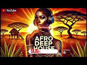 Afro Deep House Mix 🌍 Tribal Beats & Soulful Vibes | A Journey Through African Rhythms