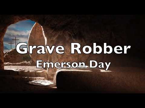 Grave Robber (Hail King Jesus) (lyrics) Emerson Day