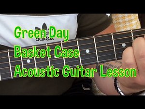 Green Day-Basket Case-Acoustic Guitar Lesson.