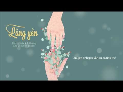 Lặng Yên - Bùi Anh Tuấn ft Ái Phương (Lyrics)